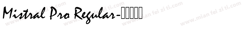 Mistral Pro Regular字体转换